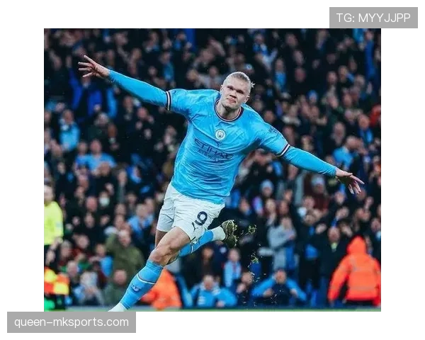 哈兰德强势爆发助曼城成功卫冕英超,状态回勇再续辉煌