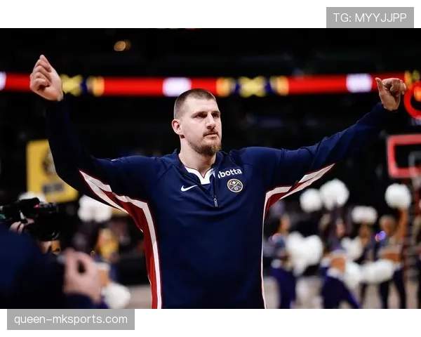 约基奇关键挡拆助掘金拉开比分，核心组织效率显著提升